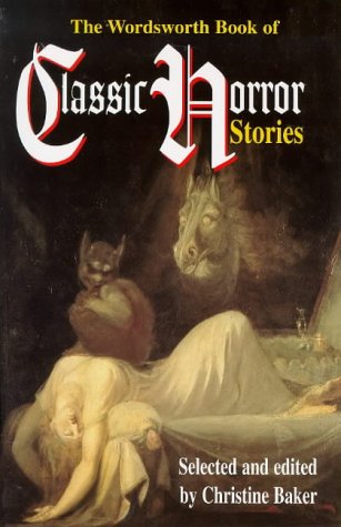 The Wordsworth Book of Classic Horror Stories (Wordsworth Classics) Contemporary literature