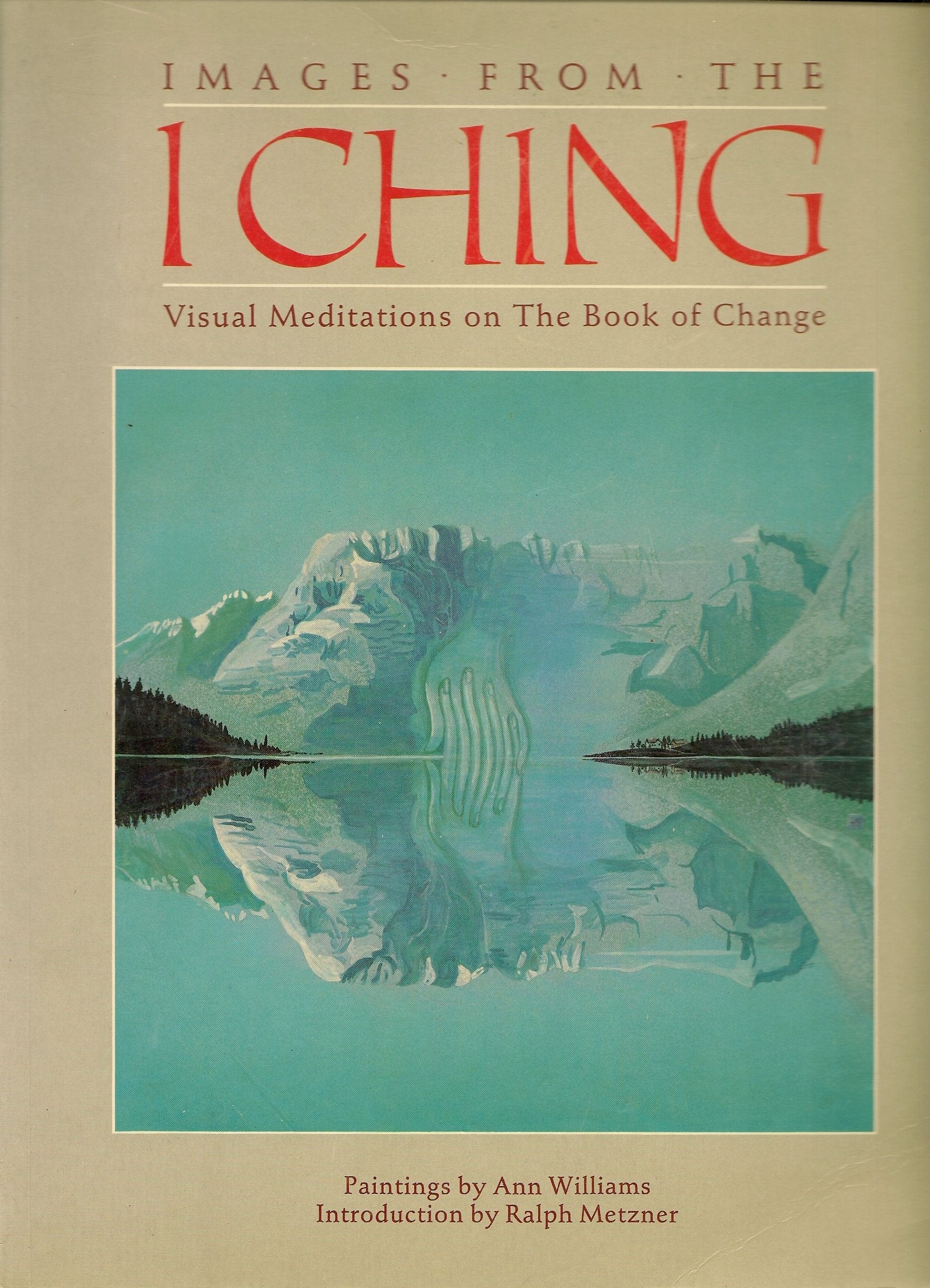 Images from the I Ching: Visual Meditations on the Book of Change book
