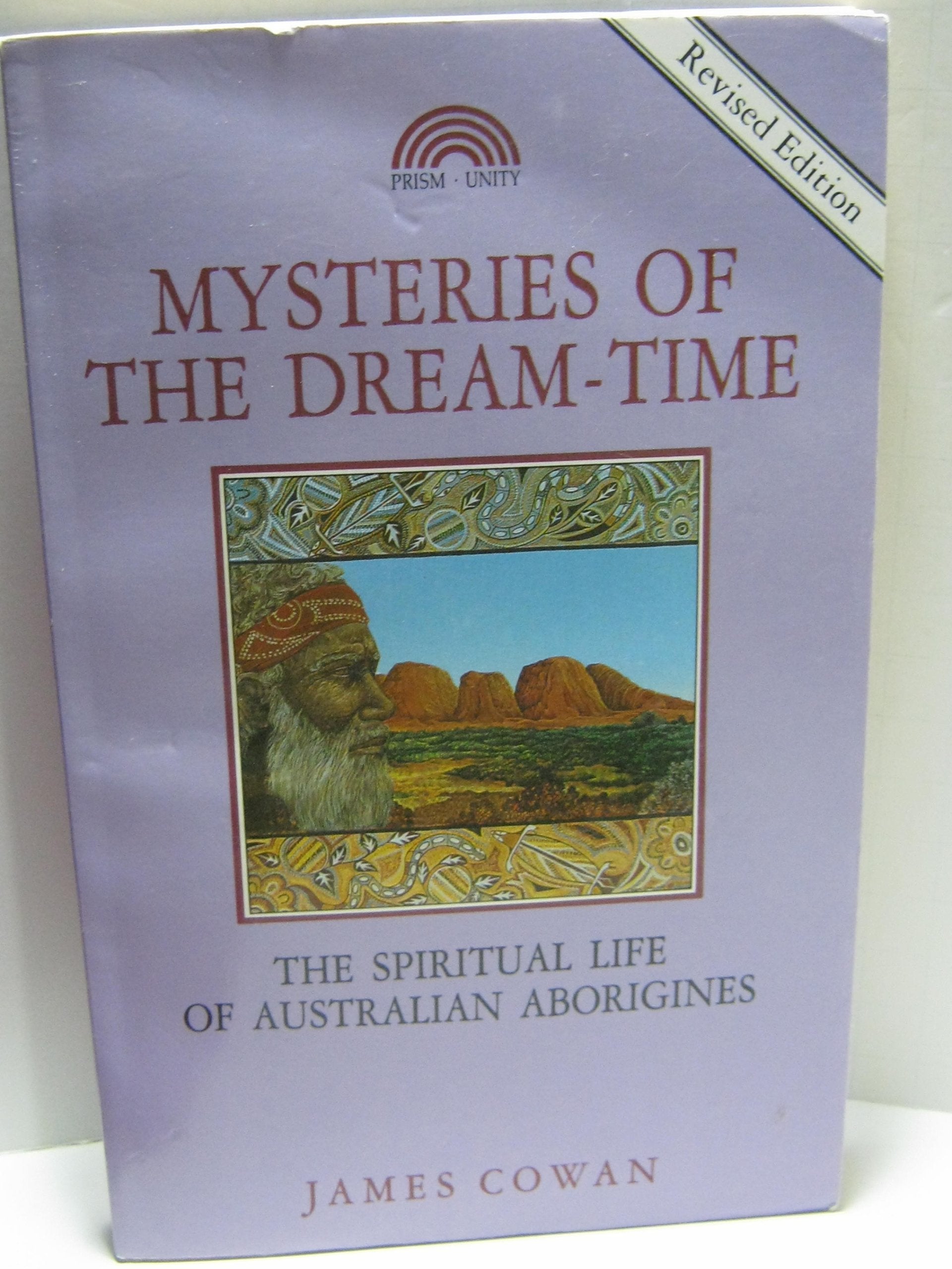 Mysteries of the Dream-Time: The Spiritual Life of Australian Aborigines book