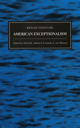 Reflections on American Exceptionalism (European Papers in American History, 1) Social Sciences