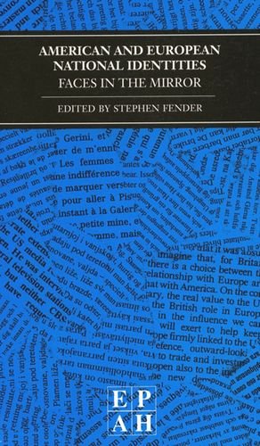American and European National Identities: Faces in the Mirror (European Papers in American History, 4) Books