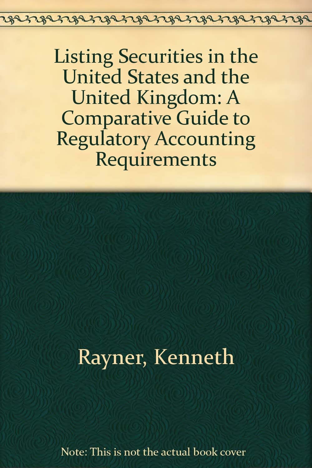 Listing Securities in the United States and the United Kingdom:A Comparative Guide to the Regulatory and Accounting Requirements Law