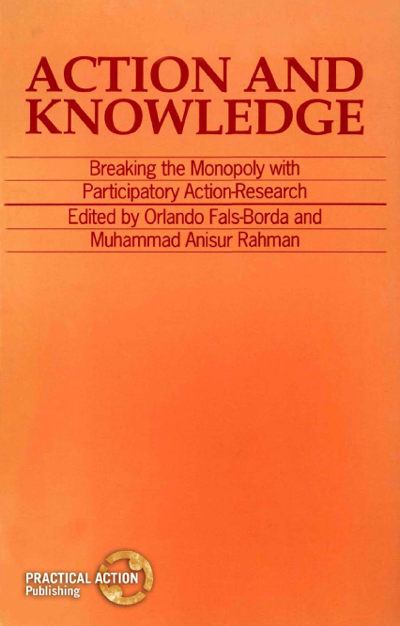 Action and Knowledge: Breaking the monopoly with Participatory Action Research Law