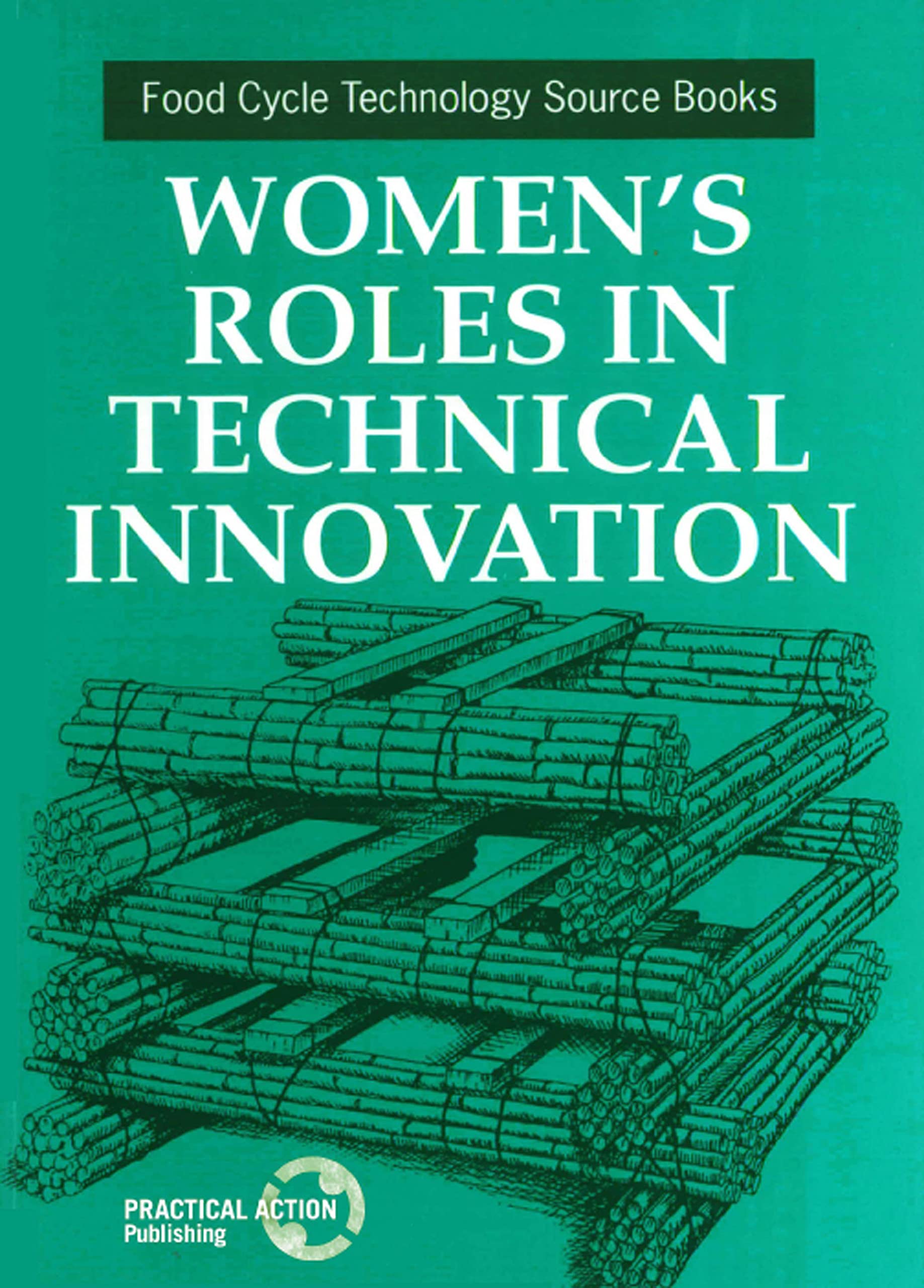 Women's Roles in Technical Innovation (Food Cycle Technology Source Book) Books