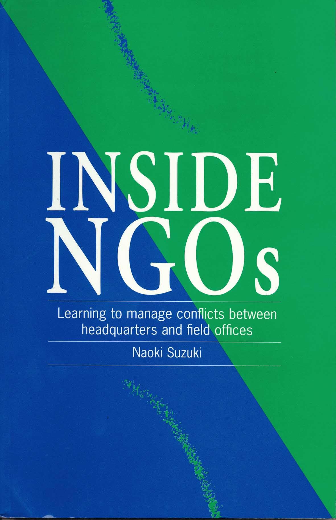 Inside NGOs: Managing conflicts between headquarters and the field offices in non-governmental organizations Law
