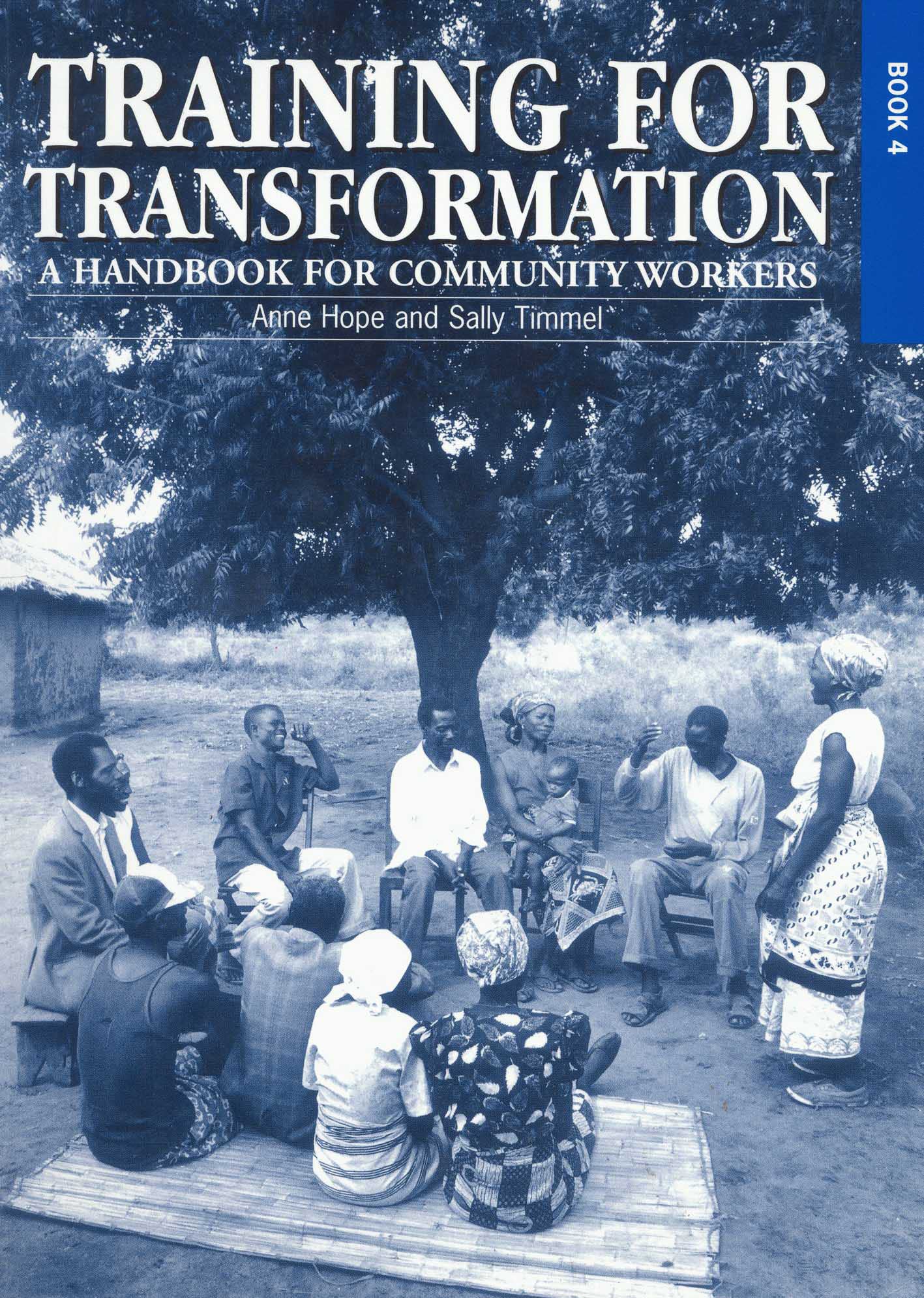 Training for Transformation: A Handbook for Community Workers (4) (Handbook Forcommunity Workers Series, Band 4) Books