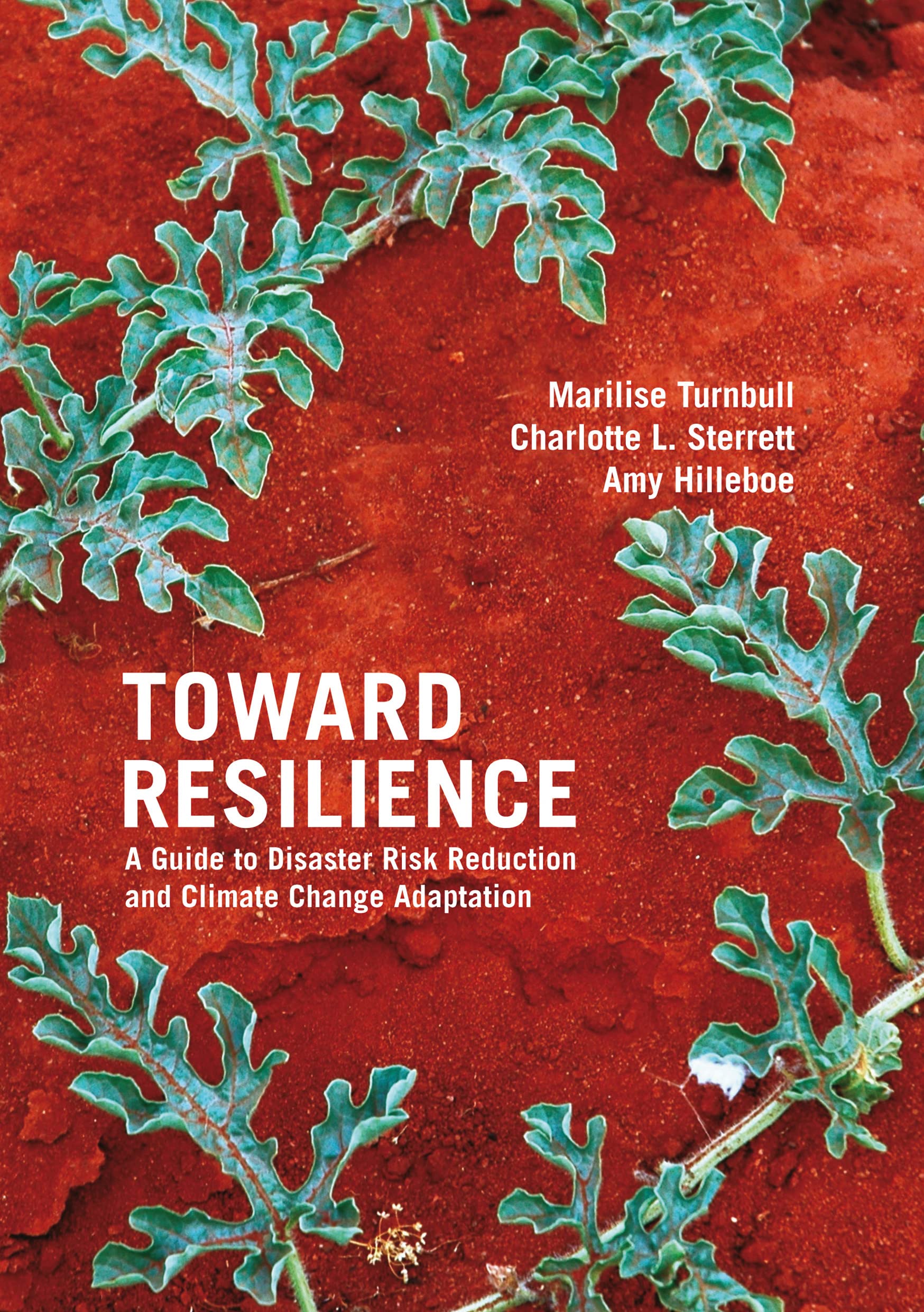 Turnbull, M: Toward Resilience: A guide to disaster risk reduction and climate change adaptation Social Sciences