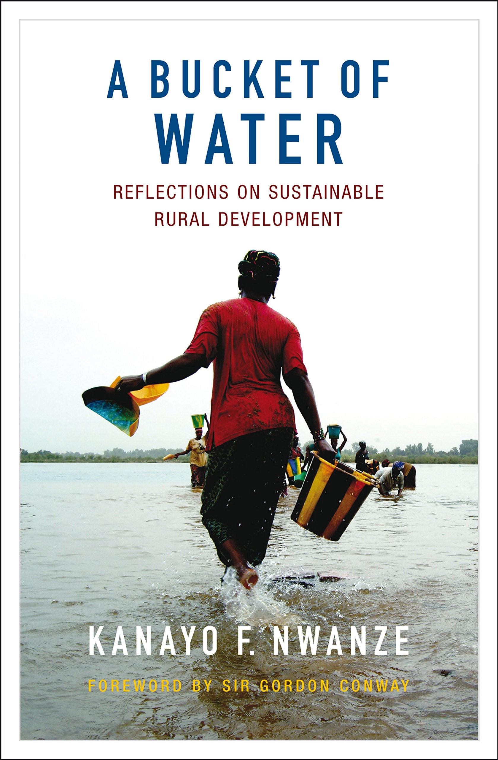 A Bucket of Water: Reflections on Sustainable Rural Development Social Sciences