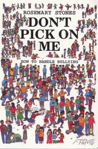 Don't Pick on Me: How to Handle Bullying Parents & Children