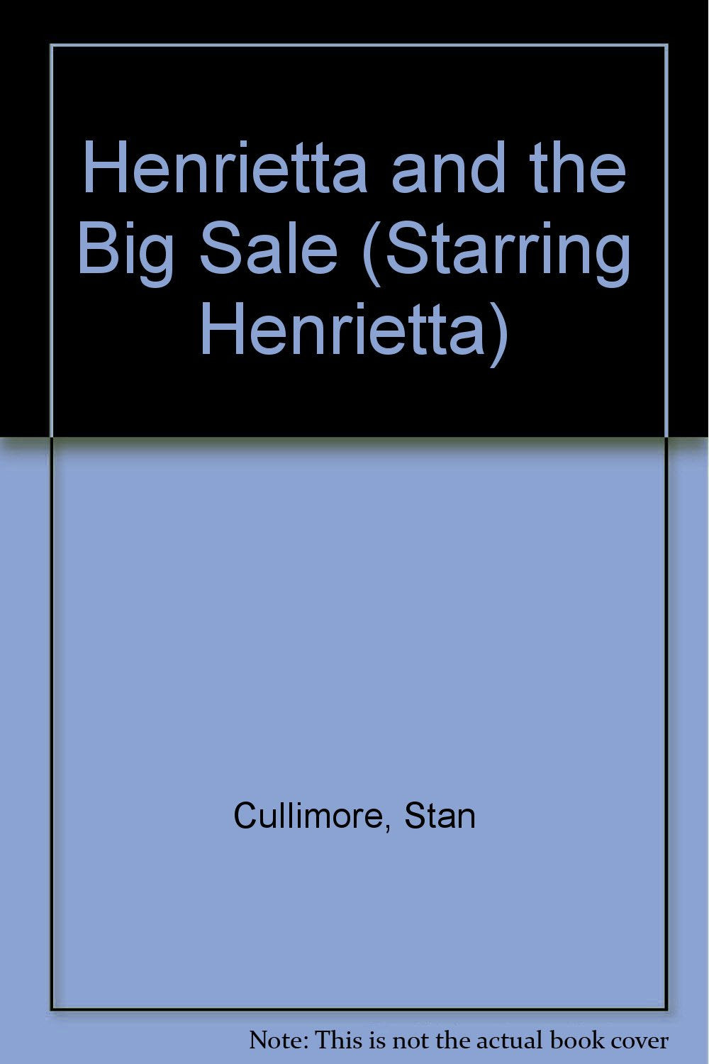 Henrietta and the Big Sale (Starring Henrietta S.) Novels & Short Stories