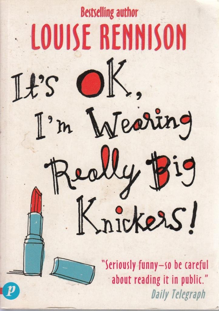 It's OK, I'm Wearing Really Big Knickers!: Further Confessions of Georgia Nicolson Books