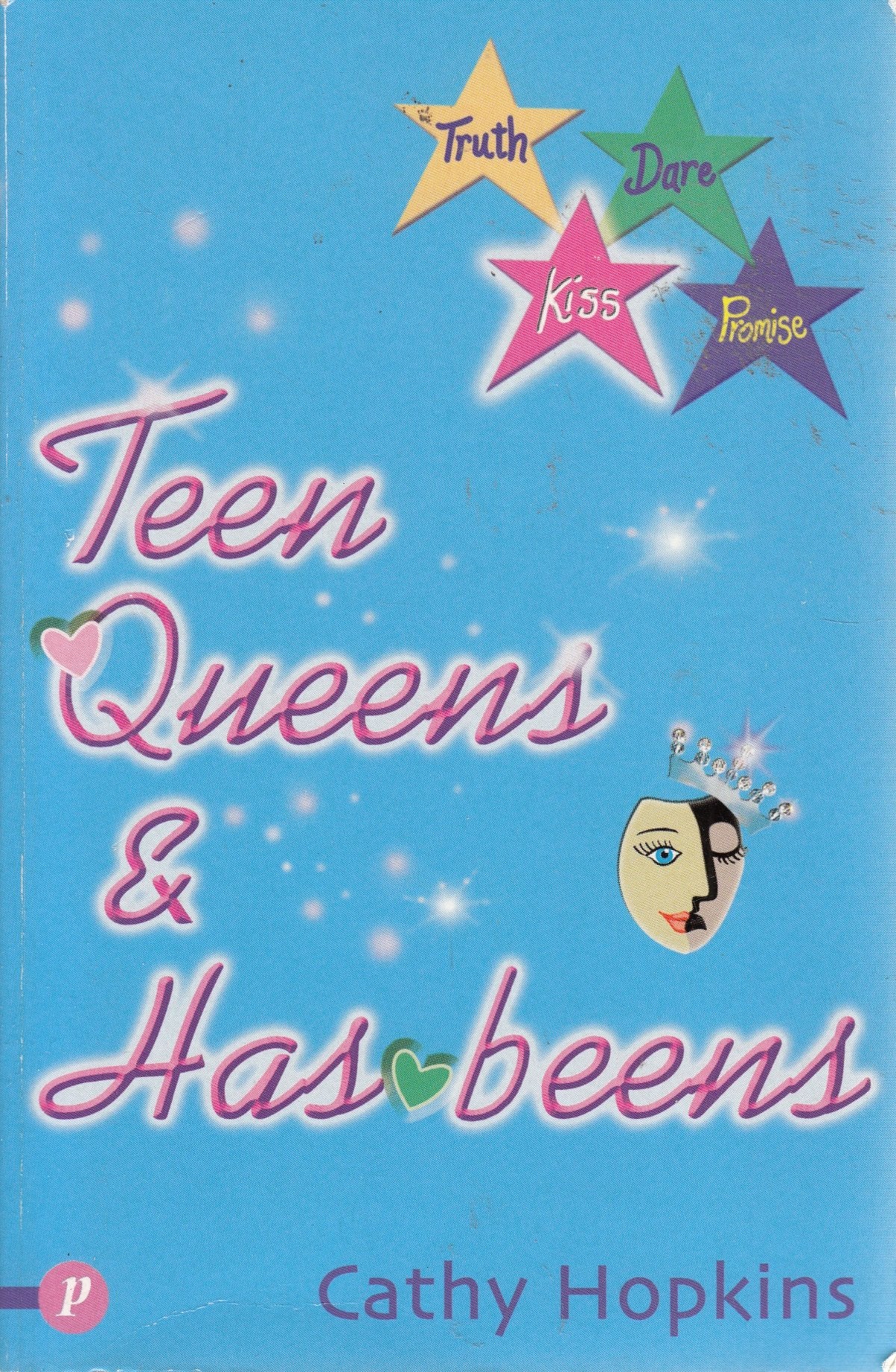 Teen Queens and Has-beens (Truth, Dare, Kiss or Promise S.) Fiction