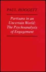 Partisans in an Uncertain World: The Psychoanalysis of Engagement Books