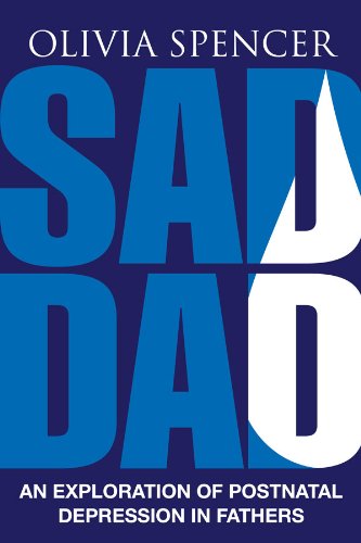 Sad Dad: An Exploration of Postnatal Depression in Fathers Medicine