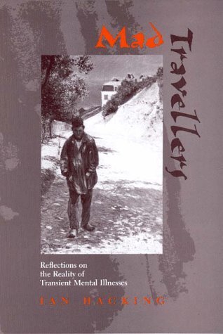 Mad Travellers: Reflections on the Reality of Transient Mental Illnesses book