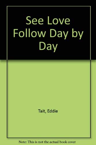 See Love Follow Day by Day book