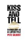 Kiss and Tell: Evangelism as a Lifestyle Religion & Esotericism
