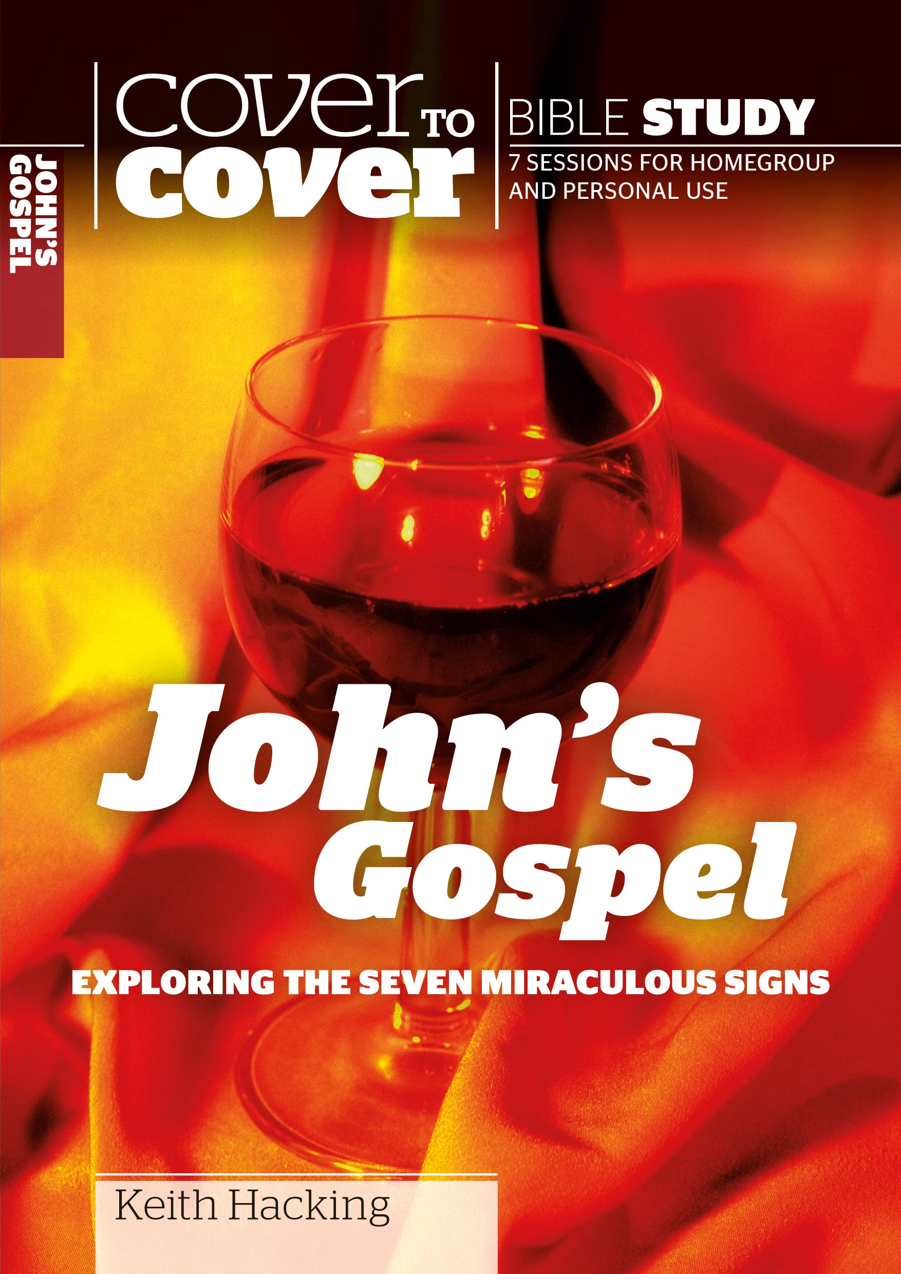 John's Gospel: Exploring the seven miraculous signs (Cover to Cover Bible Study Guides) Social Sciences