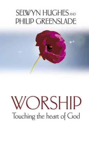 Worship: Touching the heart of God book