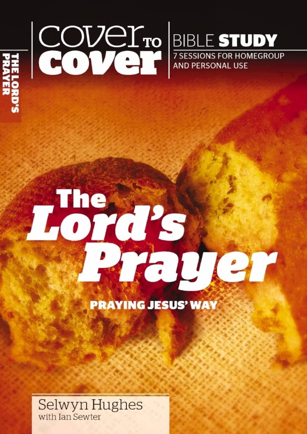 The Lord's Prayer: Praying Jesus' way (Cover to Cover Bible Study Guides) Social Sciences