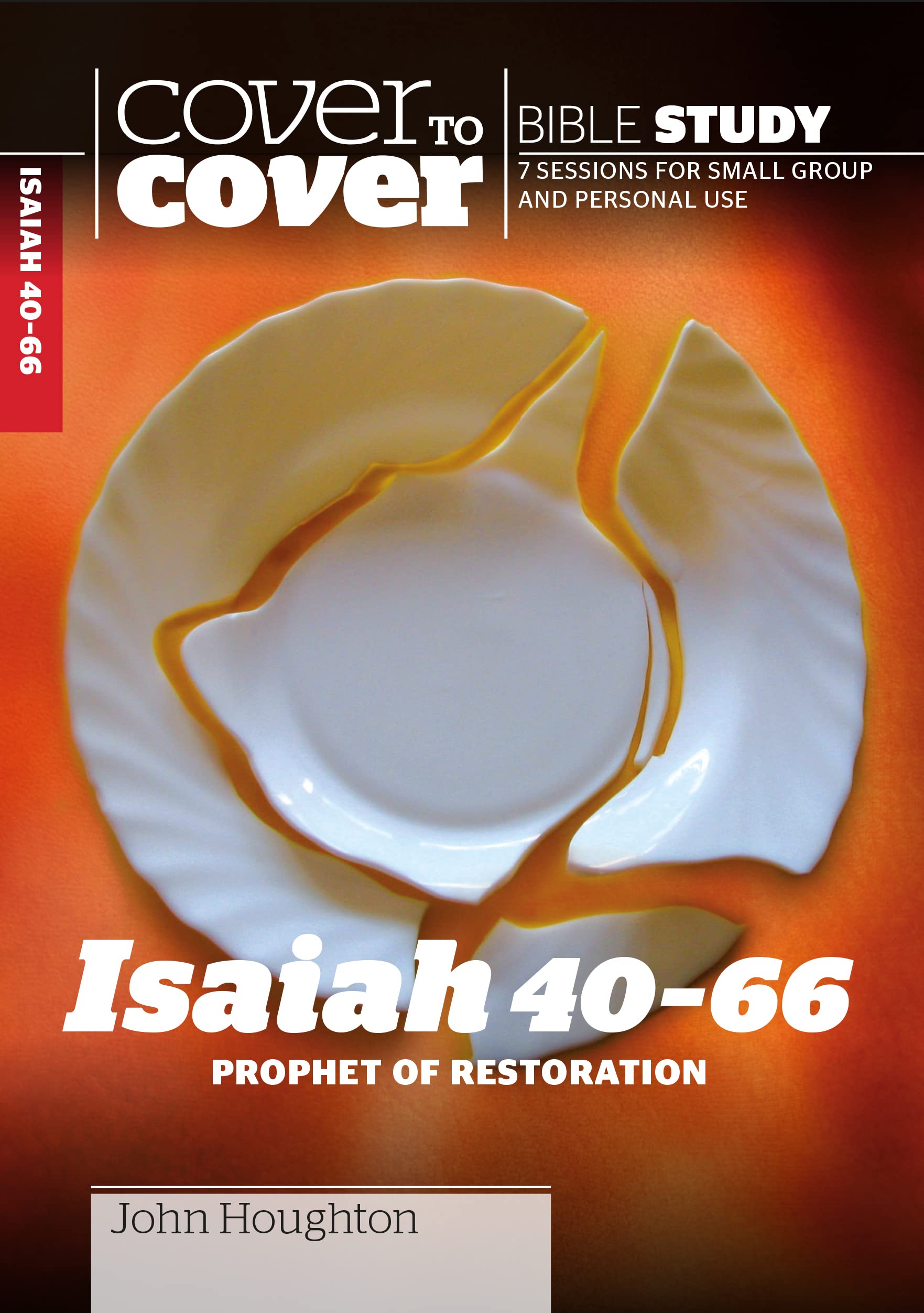 Isaiah 40-66: Prophet of Restoration (Cover to Cover Bible Study Guides) Study Guides