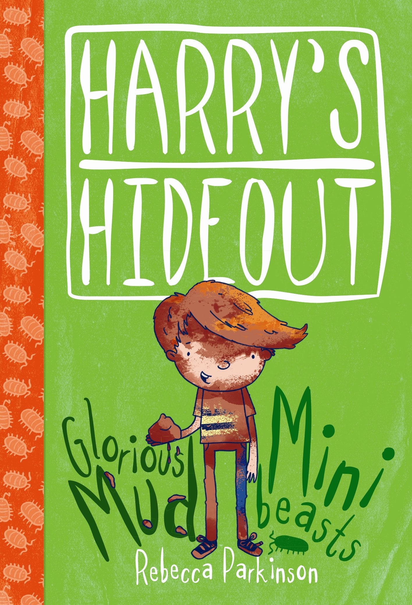 Harry's Hideout - Mud and Minibeasts Novels & Short Stories