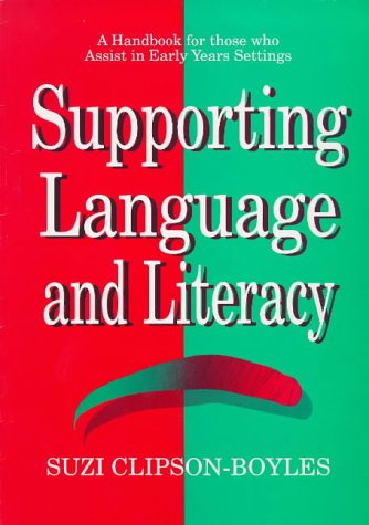 Supporting Language and Literacy: A Handbook for Early Who Assist in Early Years Settings book