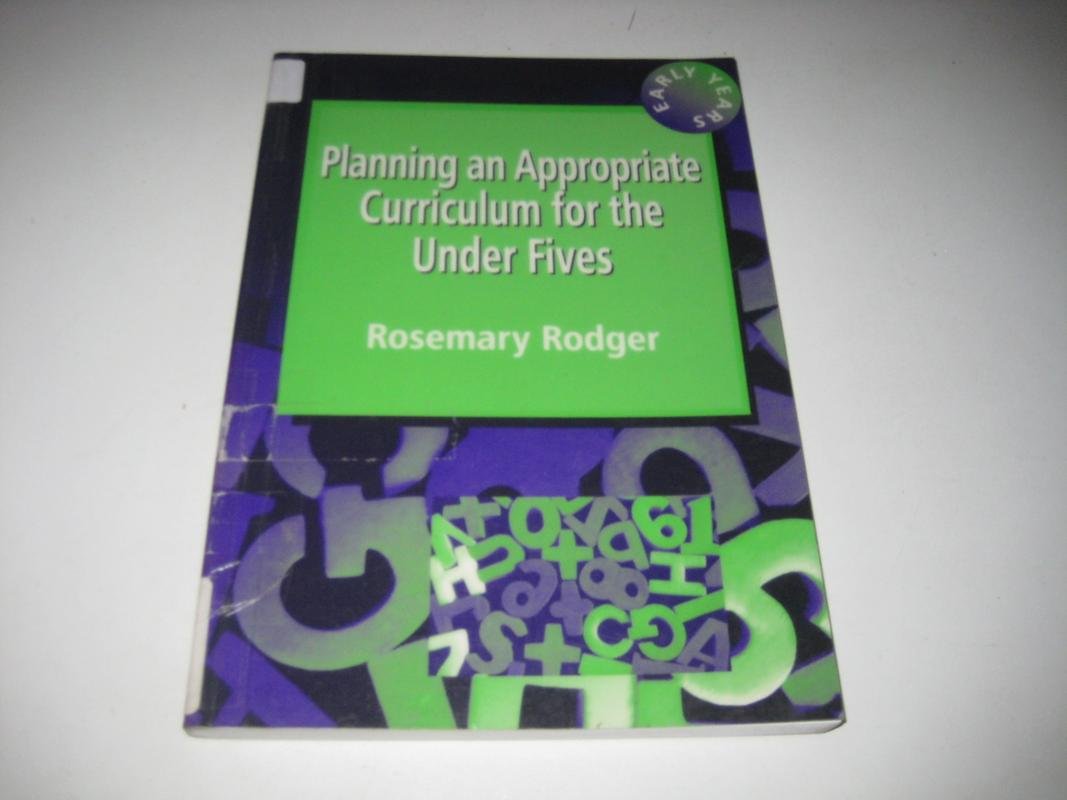 Planning an Appropriate Curriculum for the under Fives book