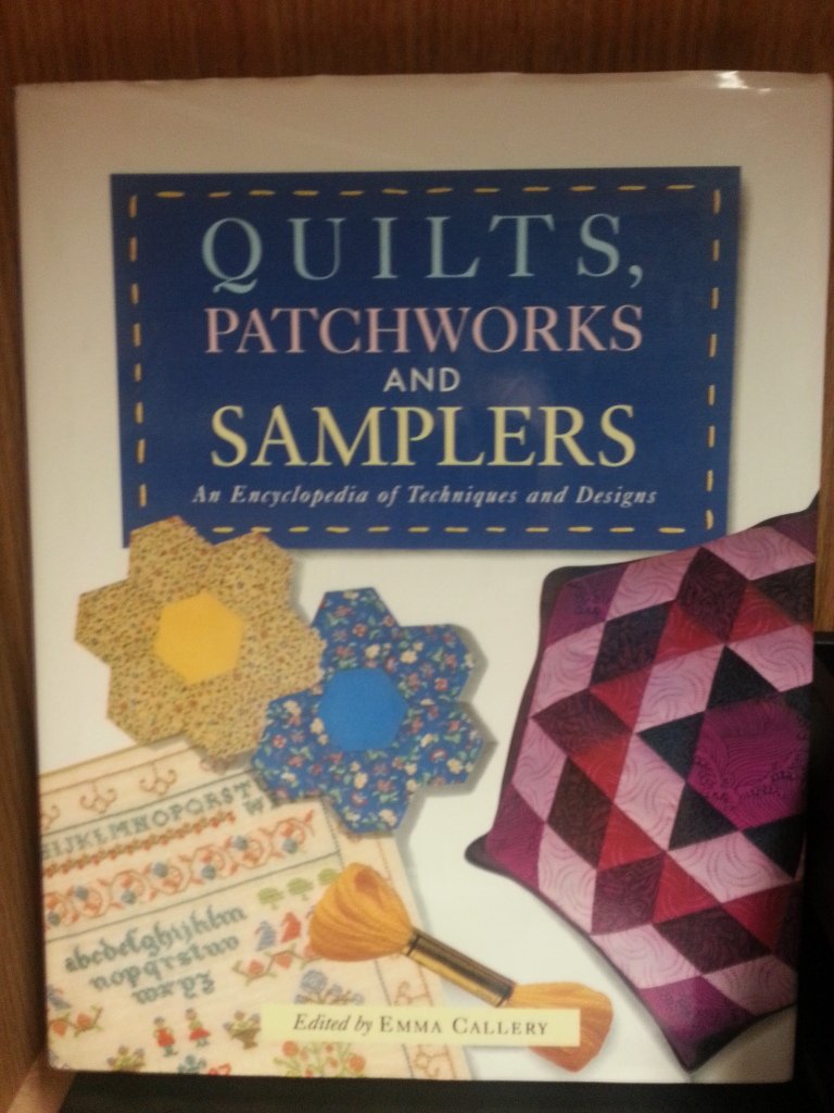 QUILTS, PATCHWORKS AND SAMPLERS. AN ENCYCLOPEDIA OF TECHNIQUES AND DESIGNS. Books