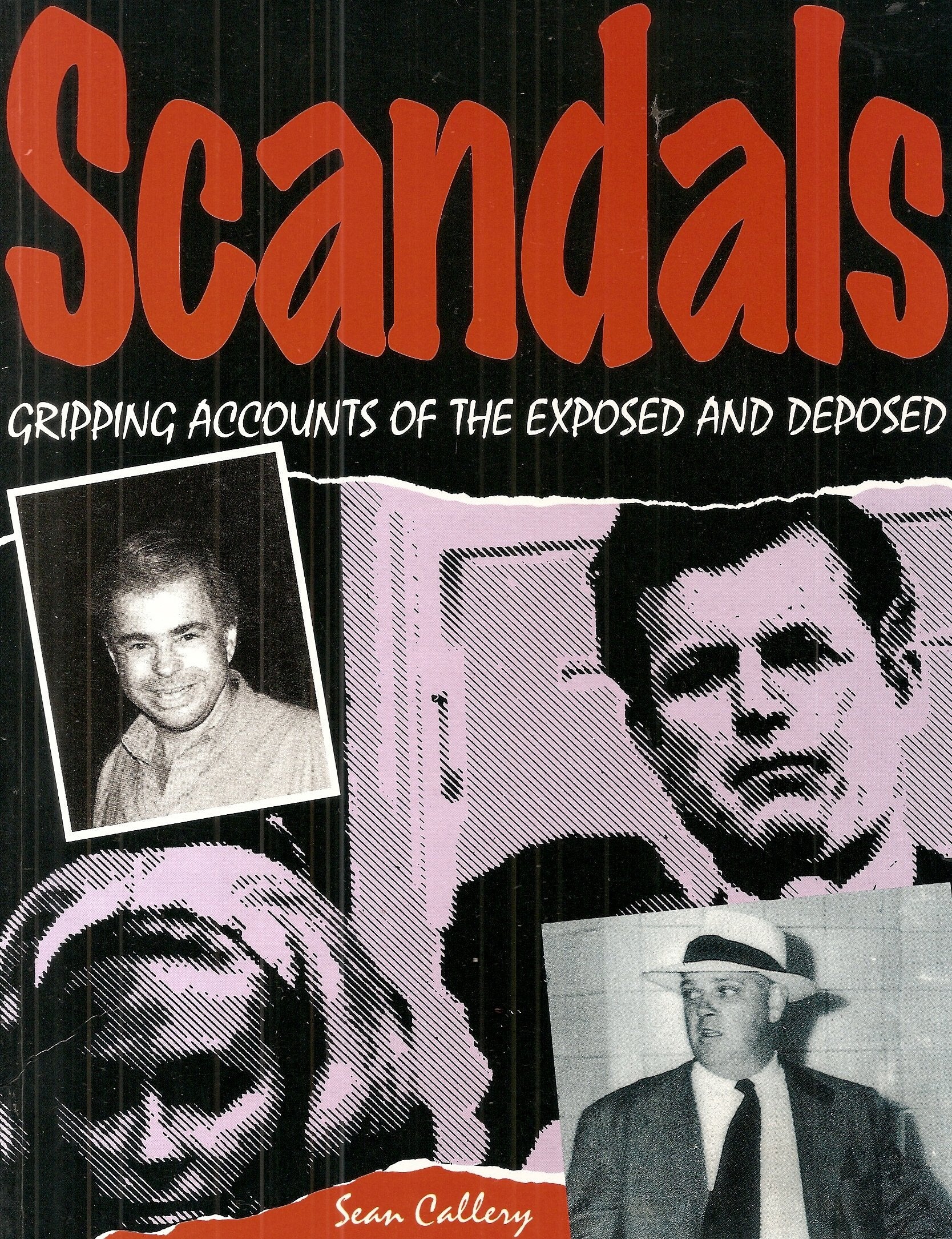 SCANDALS GRIPPING ACCOUNTS OF THE EXPOSED AND DEPOSED Books