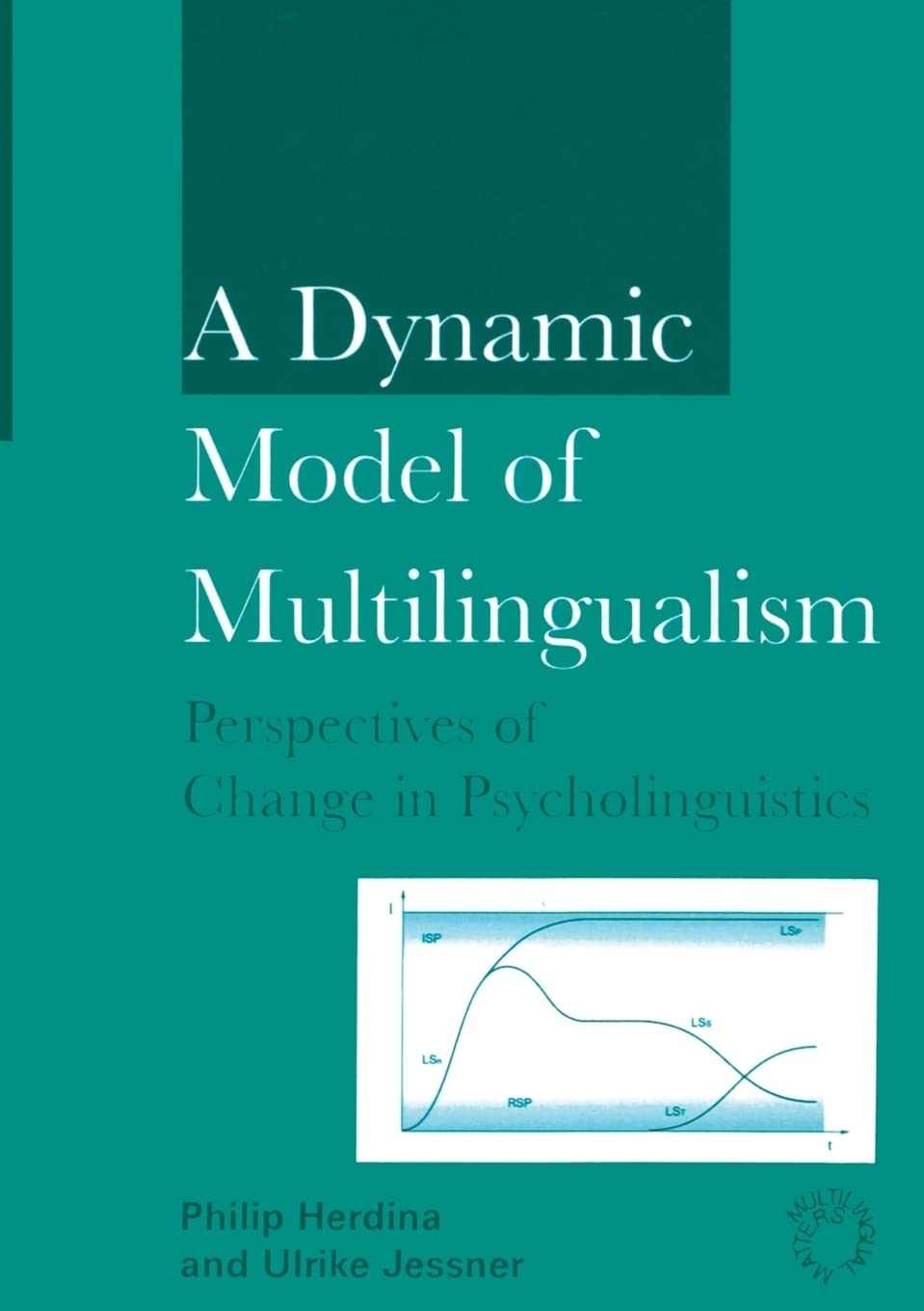A Dynamic Model of Multilingualism Social Sciences Books