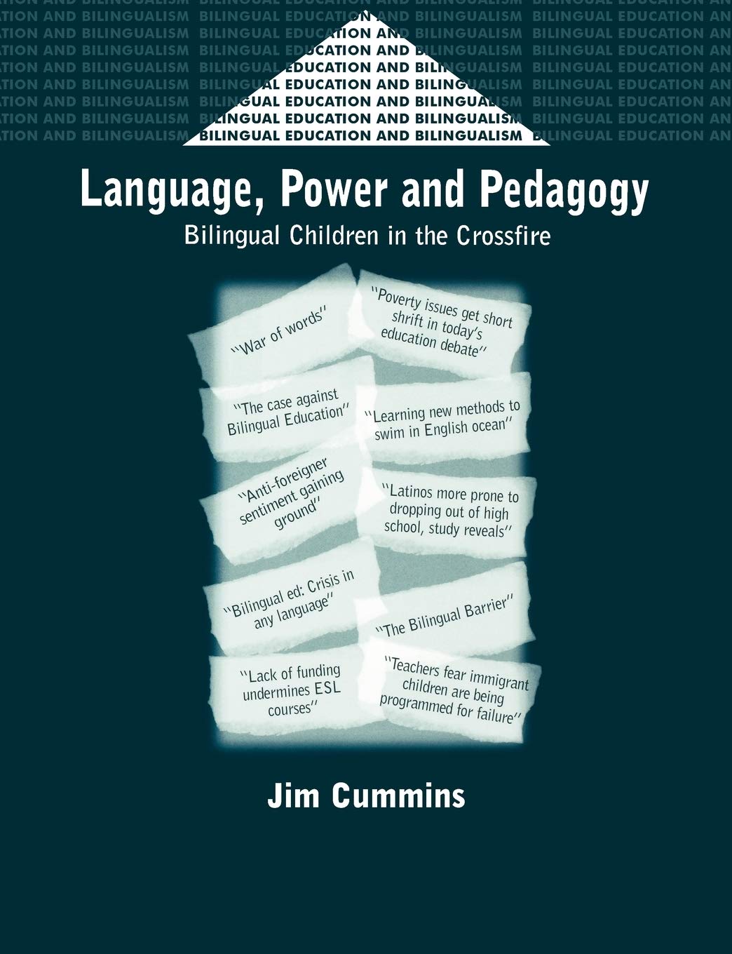Language, Power and Pedagogy: Bilingual Children in the Crossfire (Bilingual Education and Bilingualism, 23) Social Sciences