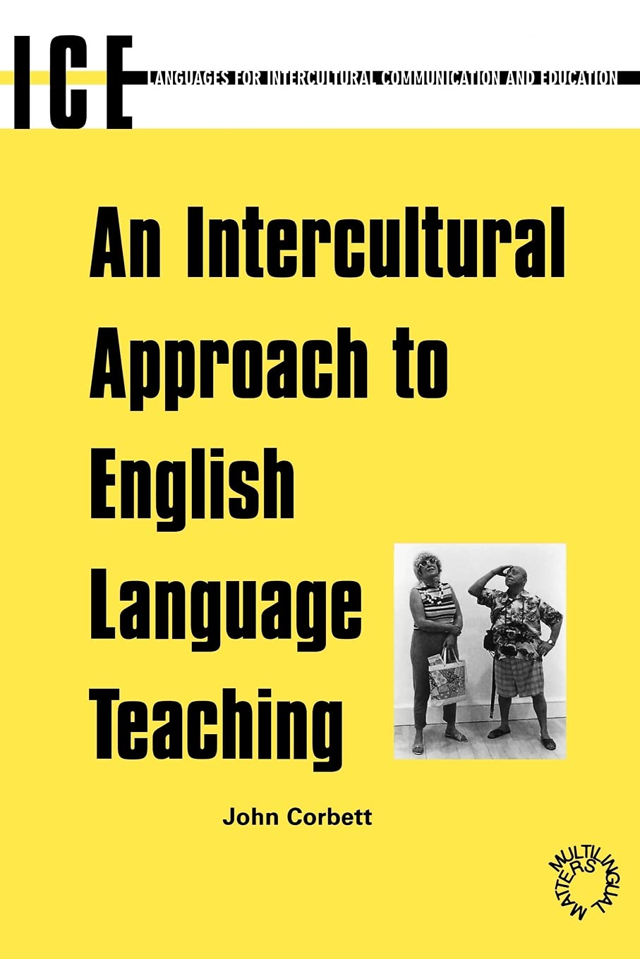 An Intercultural Approach to English Language Teaching (Languages for Intercultural Communication and Education, 7) Foreign Languages ​​& Dictionaries