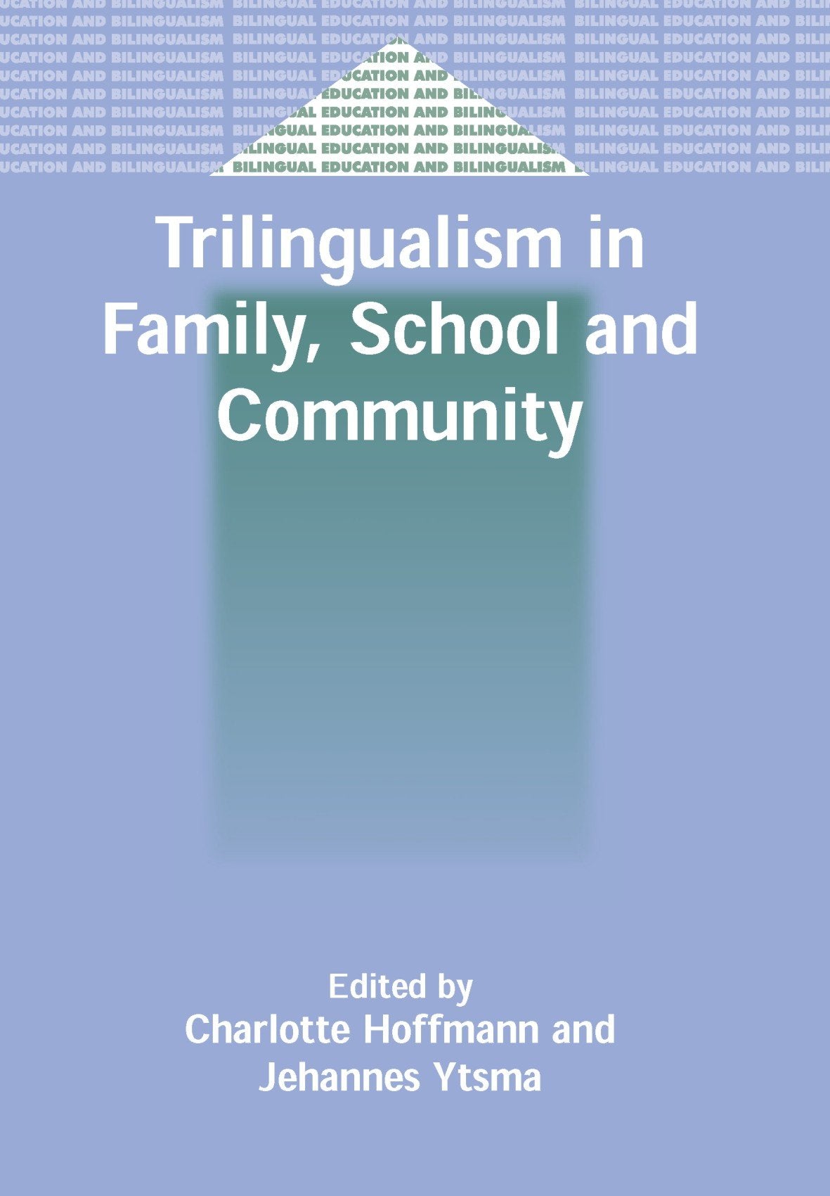 Trilingualism in Family, School, and Community (Bilingual Education and Bilingualism, 43) Social Sciences