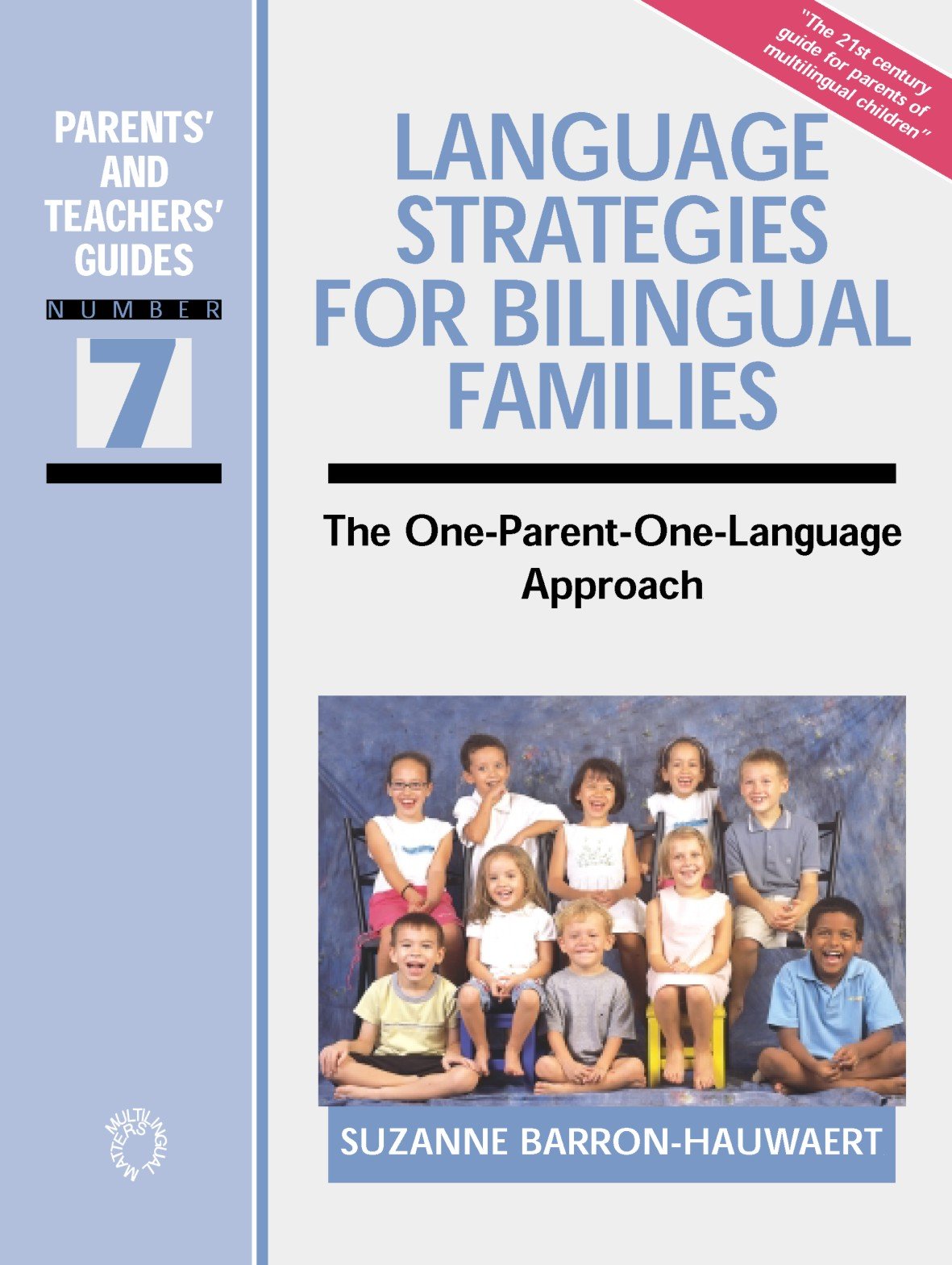 Language Strategies for Bilingual Families: The One-Parent-One-Language Approach book