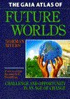 The Gaia Atlas of Future Worlds: Challenge and Opportunity in an Age of Change (Gaia Future) Mathematics