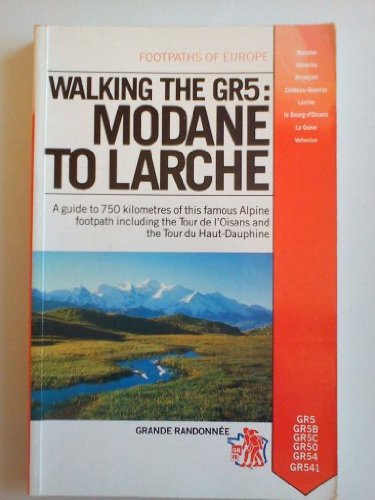 Walking the Gr5: Modane to Larche (Footpaths of Europe) Film, Art & Culture