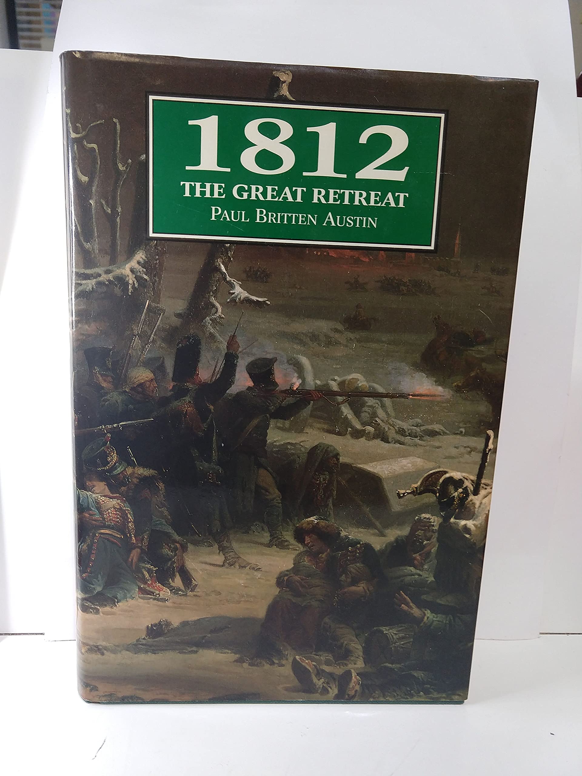 1812 The Great Retreat: Told by the Survivors Social Sciences