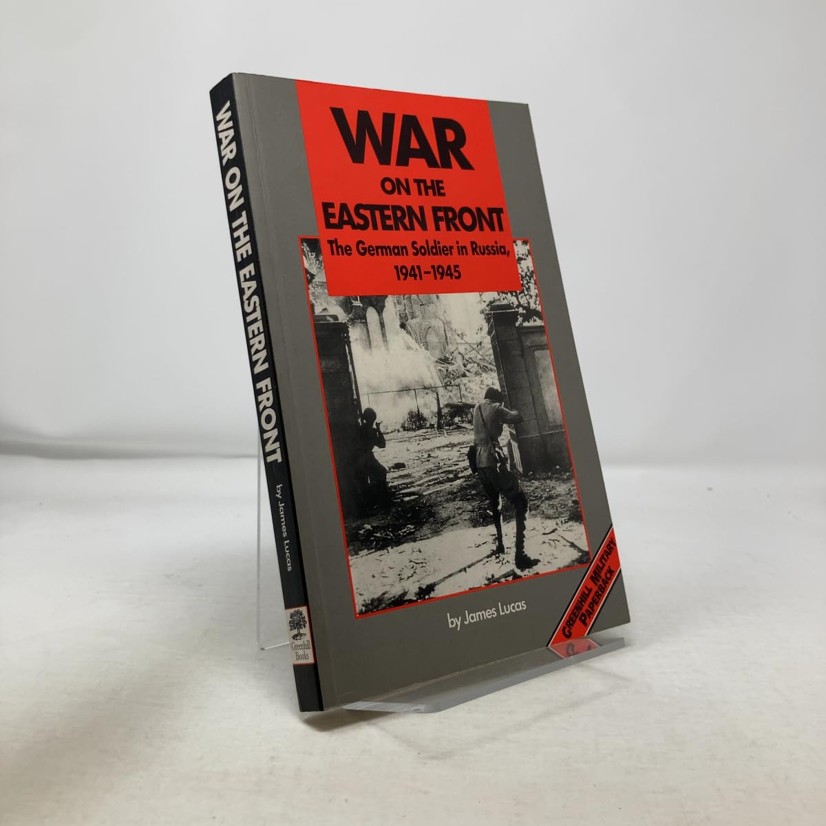 War on the Eastern Front: The German Soldier in Russia, 1941-1945: The German Soldier in Russia, 1941-45 (Greenhill Military Paperbacks.) Social Sciences