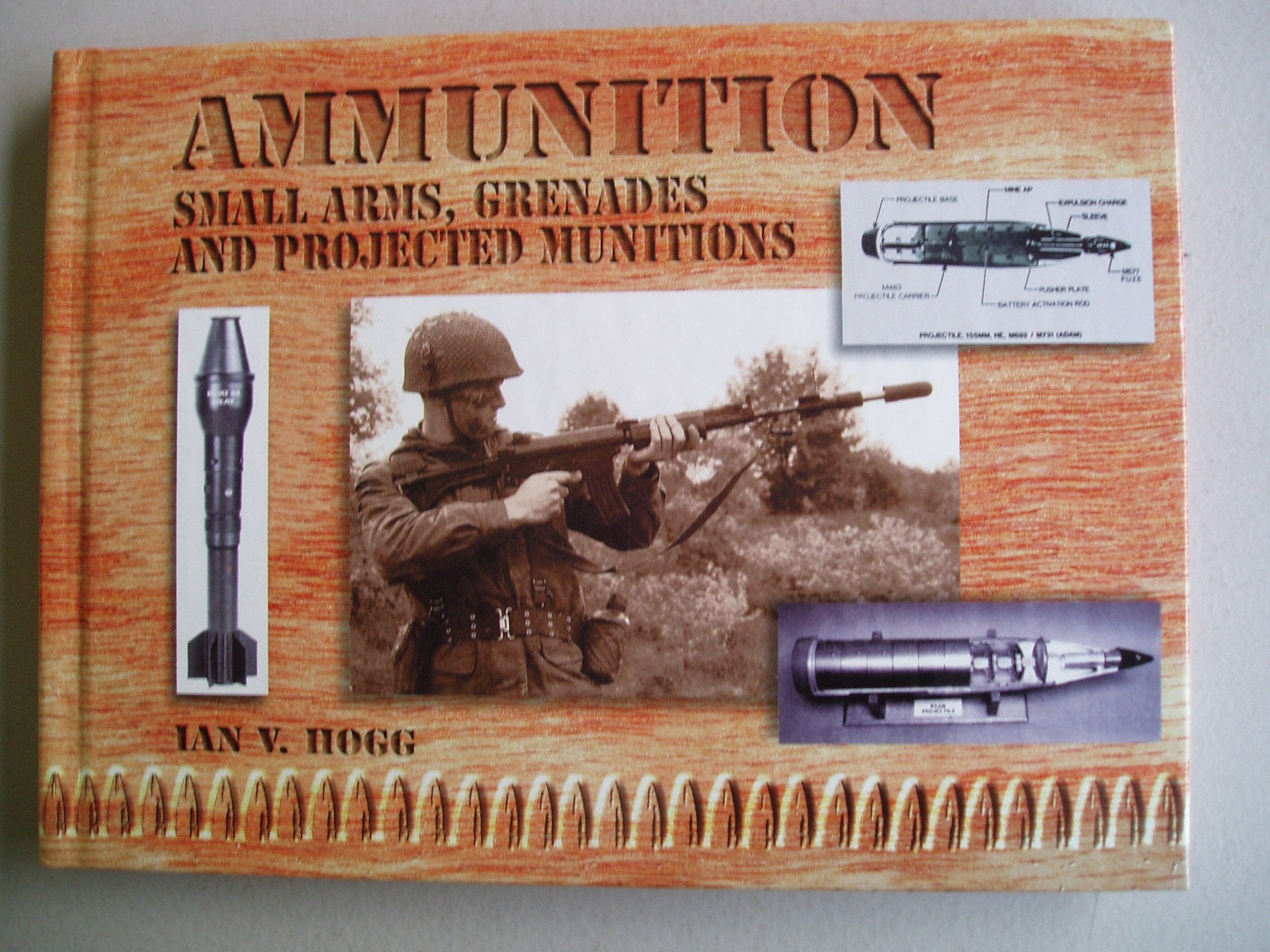 Ammunition: Small Arms, Grenades and Projected Munitions (Greenhill Military Manuals) Social Sciences