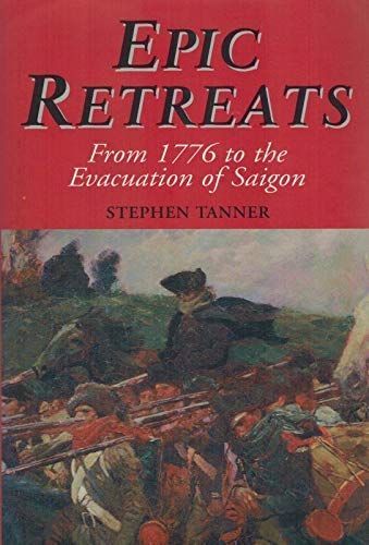 Epic Retreats: From 1776 to the Evacuation of Saigon Social Sciences