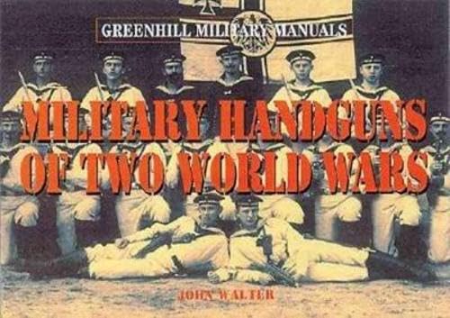 Military Handguns of Two World Wars book