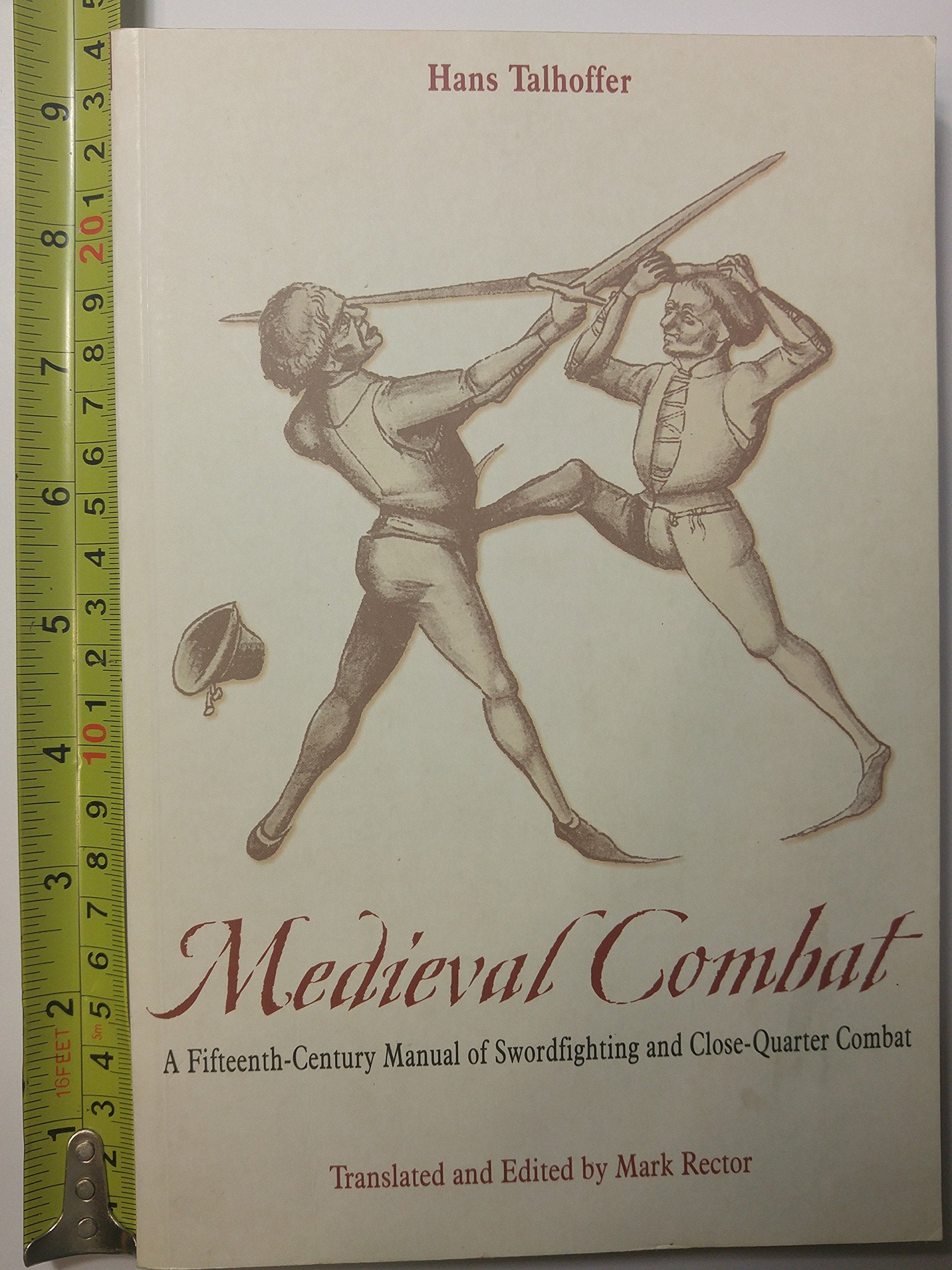 Medieval Combat: A Fifteenth-Century Illustrated Manual of Swordfighting and Close-Quarter Combat -- Greenhill Military Paperbacks: A Fifteenth-century Manual of Swordfighting and Close-quarter Combat Social Sciences