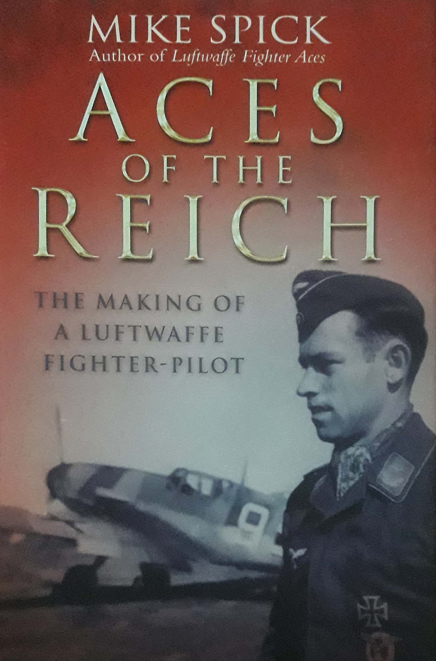 Aces of the Reich: The Making of a Luftwaffe Fighter Pilot book