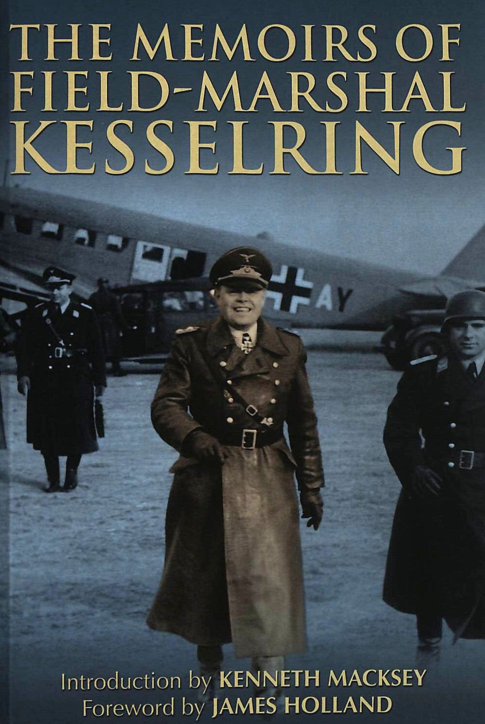 The Memoirs of Field-Marshal Kesselring Memories
