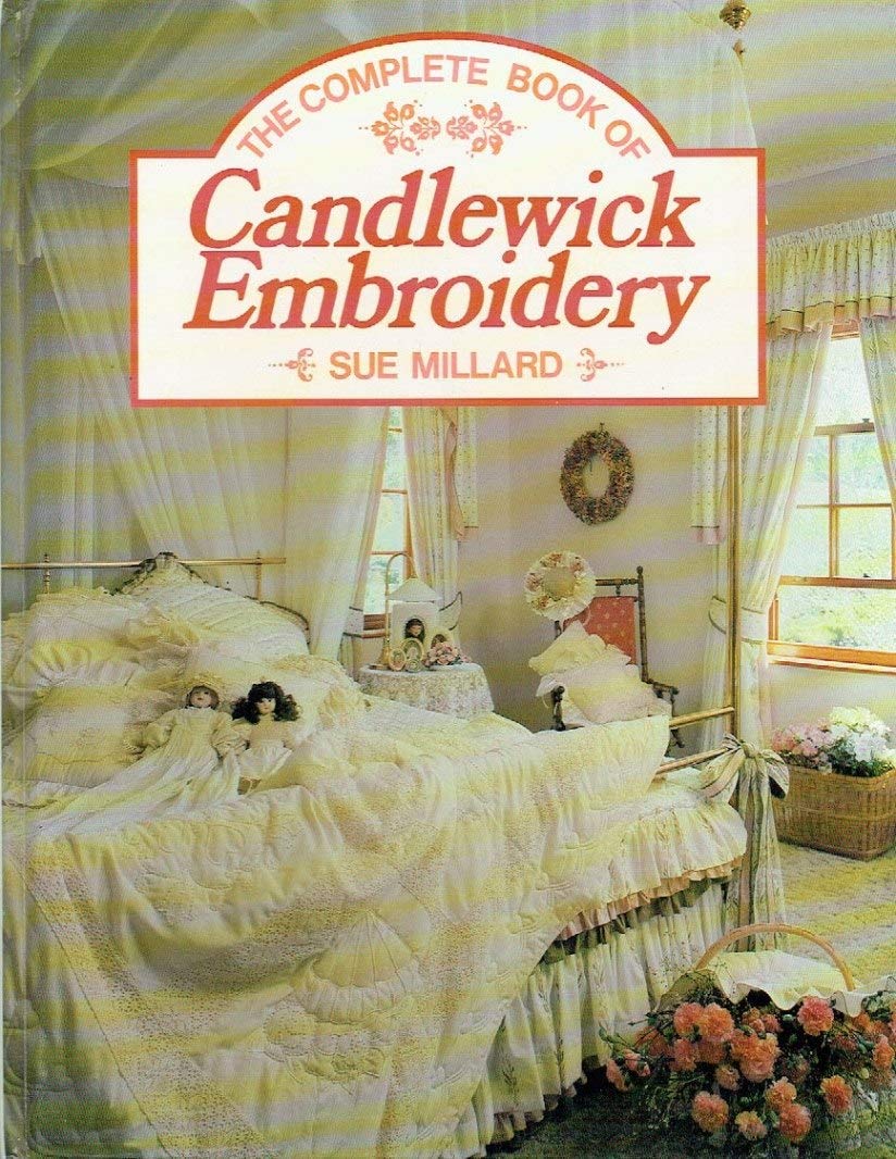 The Complete Book of Candlewick Embroidery book