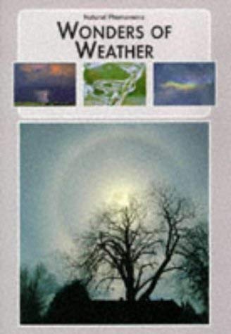 Wonder of Weathers (Natural Phenomena of the World S.) Geology & Geography
