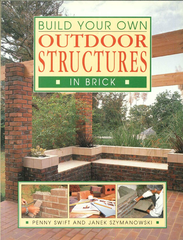 Build Your Own Outdoor Structures in Brick book
