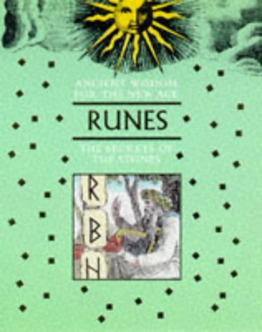 Runes: The Secrets of the Stones (Ancient Wisdom for the New Age Series) Religion & Esotericism