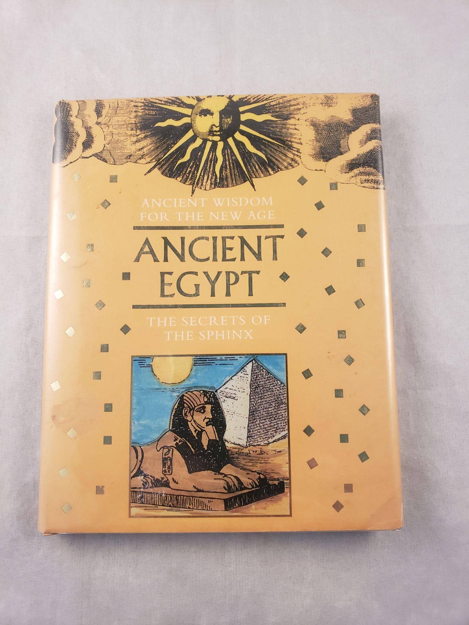 Ancient Egypt: Ancient Wisdom for the New Age (Ancient Wisdom for the New Age Series) Politics & History